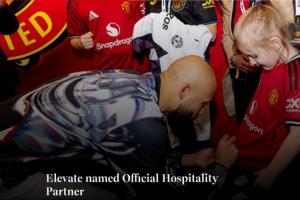 曼联官方宣布:Elevate成为首个官方款待合作伙伴以提升观赛体验
